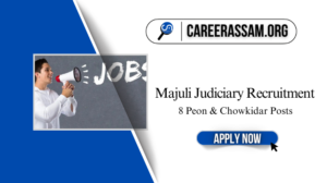 Majuli Judiciary Recruitment