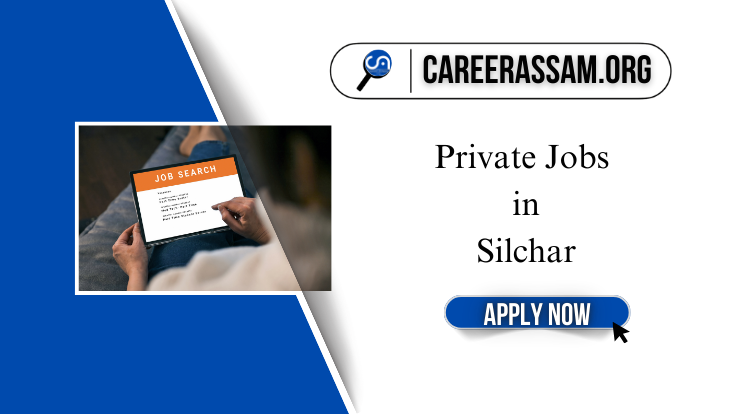 Private Job in Silchar