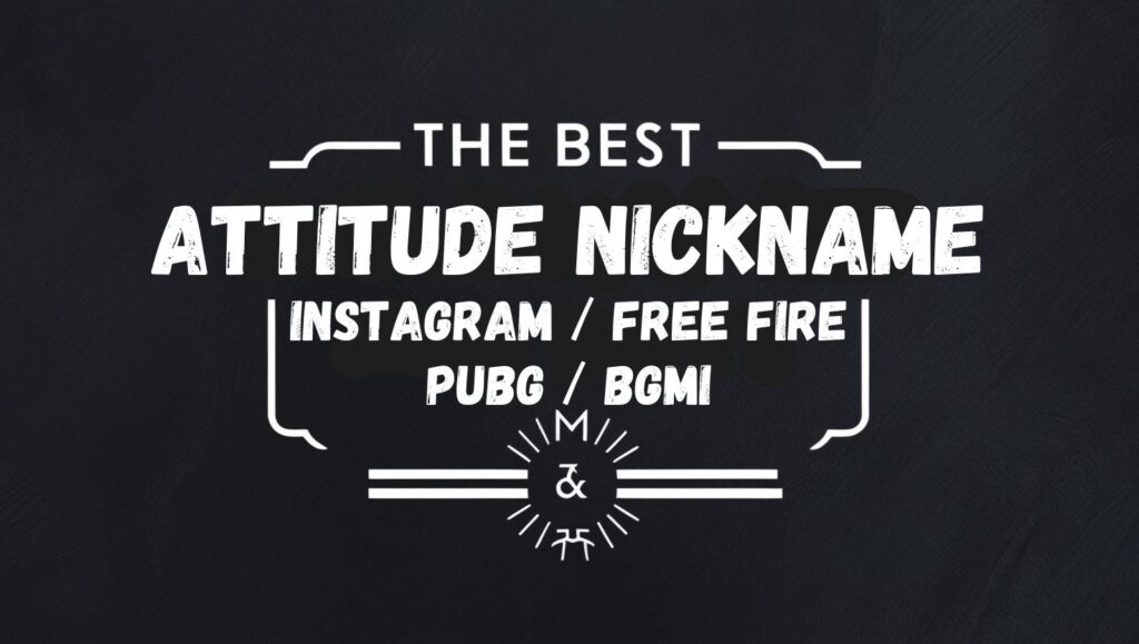 Attitude Nicknames for Instagram, Free Fire, BGMI, PUBG