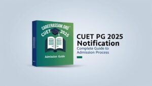 CUET PG 2025 Notification