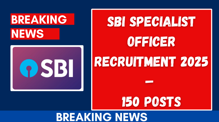 SBI Specialist Officer Recruitment 2025 – assam career