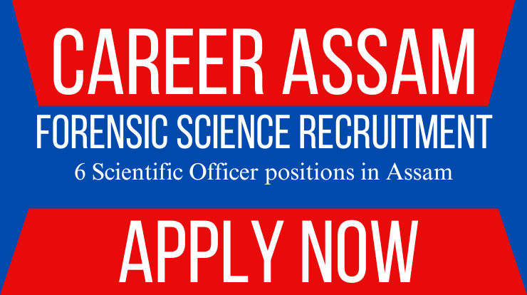 Forensic Science Recruitment 2025: Career Assam