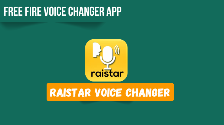 Best Voice Changer App for Free Fire: Raistar Voice Changer FF Fire