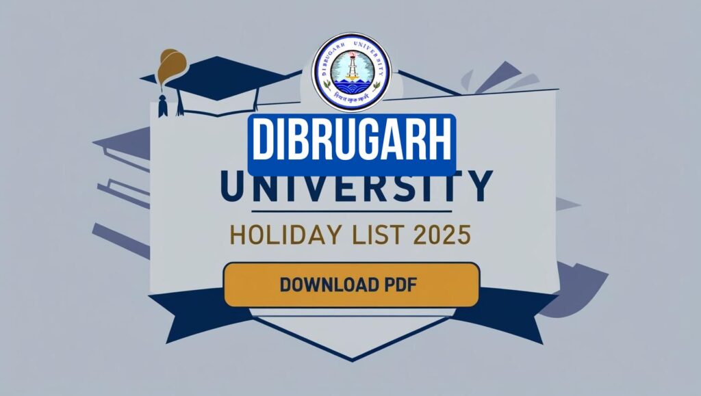 Dibrugarh University Holiday List 2025: Download PDF