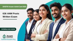 DHSFW Assam Admit Card 2025 – Download for 636 ANM Posts Written Exam