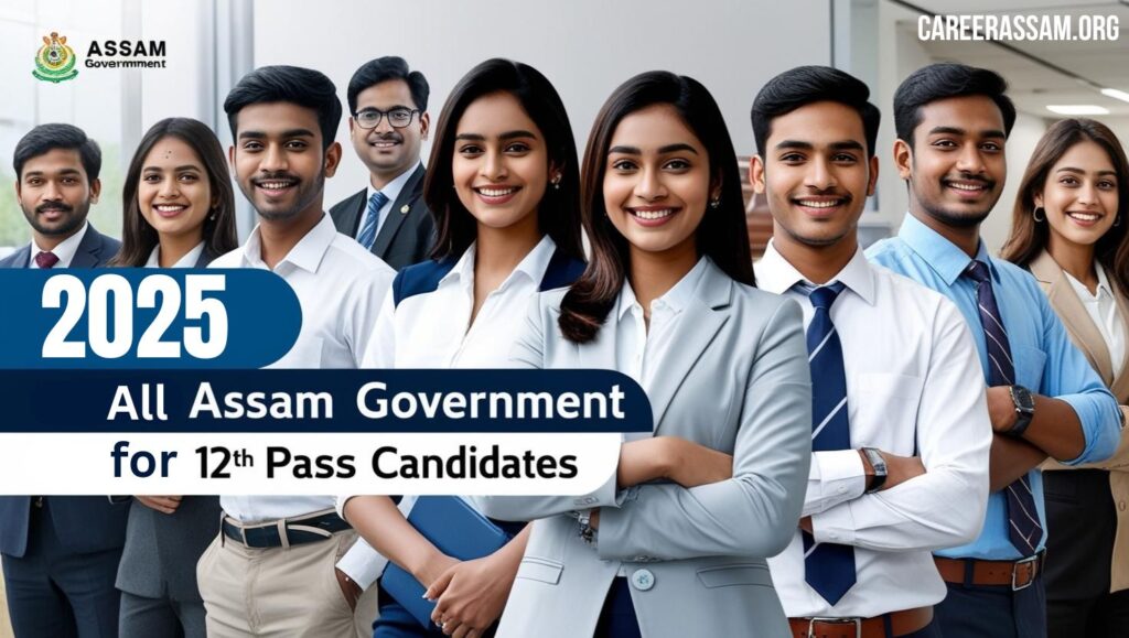 12th Pass Govt Job in Assam 2025