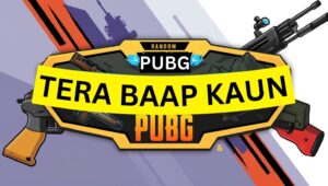 PUBG Ka Baap Kaun Hai