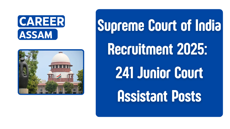 Supreme Court of India Recruitment 2025: Assam Career