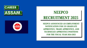 NEEPCO Apprentice Recruitment 2025 - Assam Career